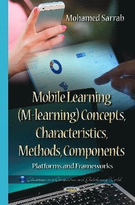 bokomslag Mobile Learning (M-learning) Concepts, Characteristics, Methods, Components