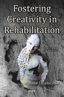 Fostering Creativity in Rehabilitation 1