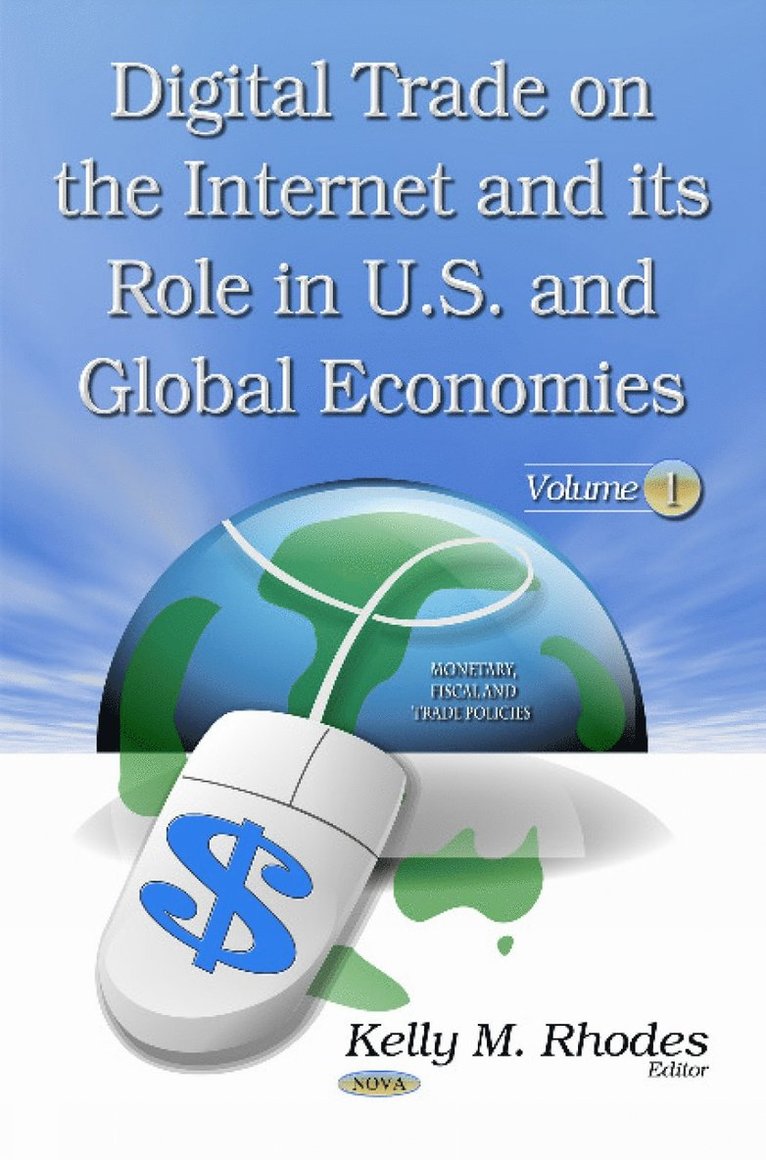 Kelly M Rhodes - Digital Trade on the Internet & its Role in U.S. & Global Economies, Inbunden