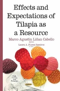 bokomslag Effects & Expectations of Tilapia as a Resource