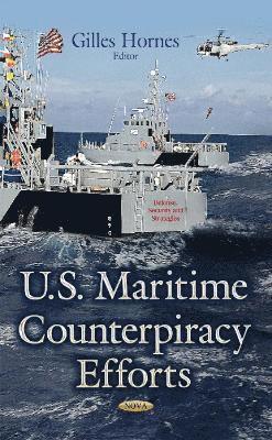 bokomslag U.S. Maritime Counterpiracy Efforts