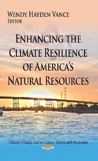 bokomslag Enhancing the Climate Resilience of Americas Natural Resources