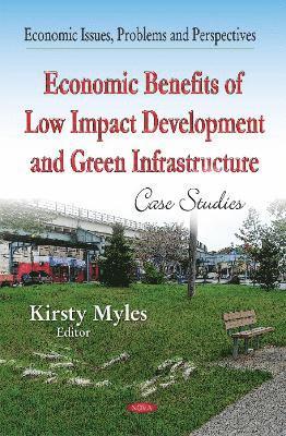 bokomslag Economic Benefits of Low-Impact Development & Green Infrastructure