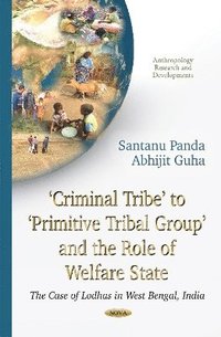 bokomslag Criminal Tribe to Primitive Tribal Group & the Role of Welfare State