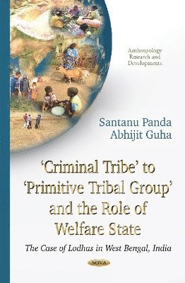 Criminal Tribe to Primitive Tribal Group & the Role of Welfare State 1