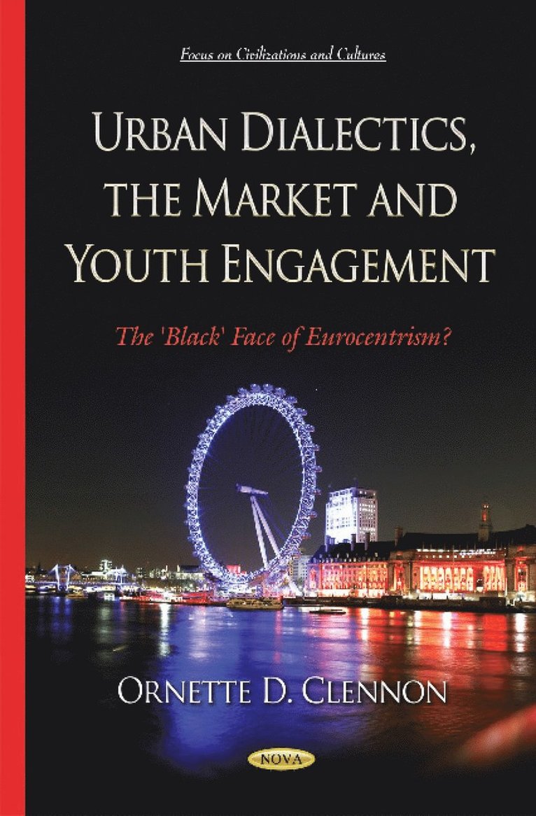 Ornette D Clennon, Dr Ornette D Clennon - Urban Dialectics, the Market & Youth Engagement, Häftad