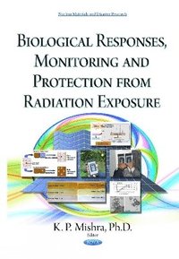 bokomslag Biological Responses, Monitoring & Protection from Radiation Exposure