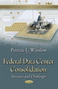 bokomslag Federal Data Center Consolidation