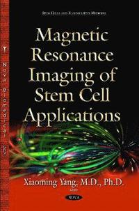 bokomslag Magnetic Resonance Imaging of Stem Cell Applications