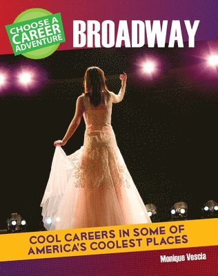 Monique Vescia - Choose a Career Adventure on Broadway, Inbunden