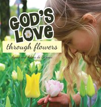 bokomslag God's Love Through Flowers