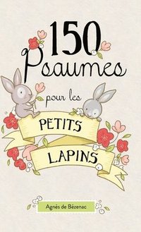 bokomslag 150 Psaumes pour les petits lapins
