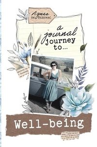 bokomslag A Journal Journey to Well-being