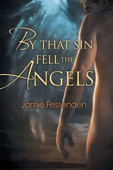Jamie Fessenden - By That Sin Fell the Angels, Häftad