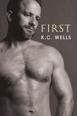 K.C. Wells, K. C. Wells - First, Häftad