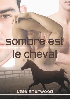 bokomslag Sombre Est Le Cheval (Translation)