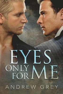 Eyes Only for Me