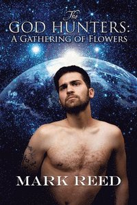 bokomslag God Hunters: A Gathering of Flowers Volume 4