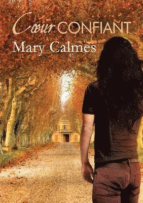 Mary Calmes - Cœur confiant, Häftad