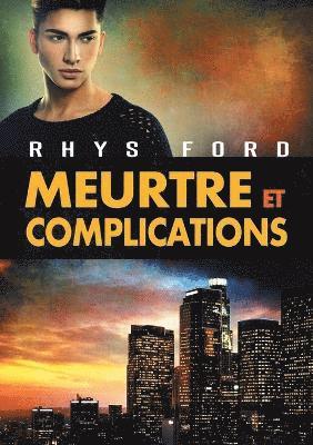 Rhys Ford - Meurtre Et Complications, Häftad