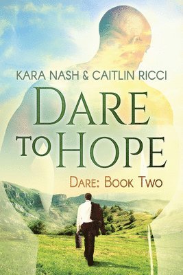 Dare to Hope Volume 2 1