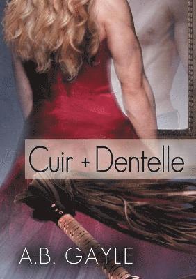 A Gayle, A. Gayle, A.B. Gayle - Cuir + Dentelle (Translation), Häftad
