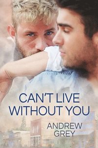 bokomslag Can't Live Without You Volume 1