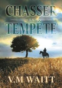 bokomslag Chasser La Tempete