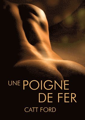 Catt Ford - Une poigne de fer, Häftad