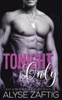 Alyse Zaftig - Tonight Only: A BWWM Military Bad Boy Romance, Häftad