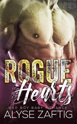 Alyse Zaftig - Rogue Hearts: A Bad Boy Baby Romance, Häftad