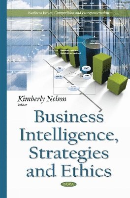 bokomslag Business Intelligence, Strategies & Ethics