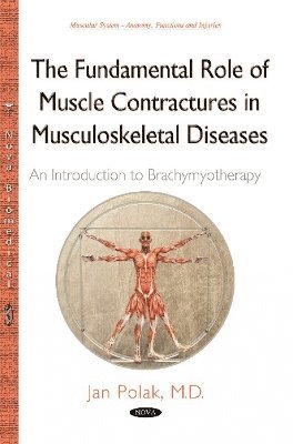 bokomslag Fundamental Role of Muscle Contractures in Musculoskeletal Diseases