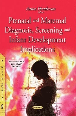 bokomslag Prenatal & Maternal Diagnosis, Screening & Infant Development Implications