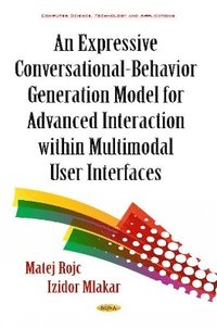 bokomslag Expressive Conversational-Behavior Generation Models for Advanced Interaction within Multimodal User Interfaces