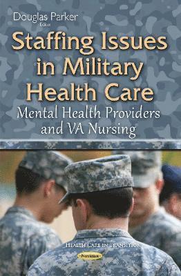 bokomslag Staffing Issues in Military Health Care