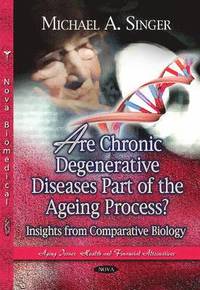 bokomslag Are Chronic Degenerative Diseases Part of the Ageing Process?
