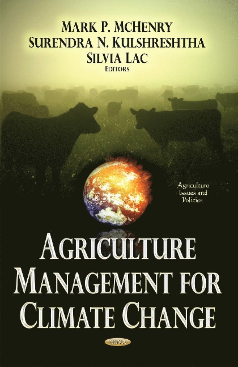 Mark P McHenry, Surendra N Kulshreshtha, Silvia Lac - Agriculture Management for Climate Change, Inbunden
