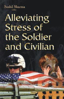 Alleviating Stress of the Soldier & Civilian 1