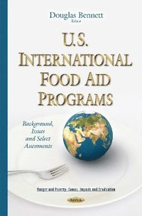 bokomslag U.S. International Food Aid Programs