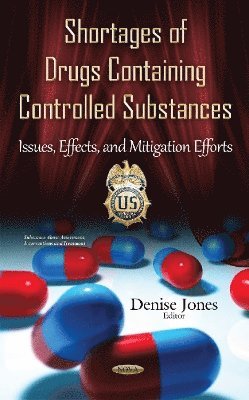 Shortages of Drugs Containing Controlled Substances 1