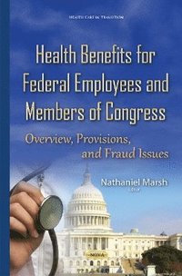 bokomslag Health Benefits for Federal Employees & Members of Congress