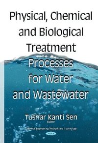 bokomslag Physical Chemical & Biological Treatment Processes for Water & Wastewater