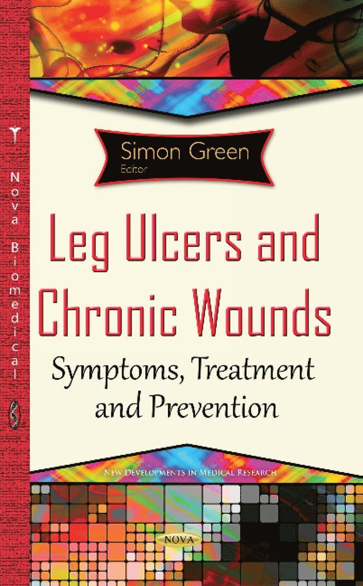Simon Green - Leg Ulcers & Chronic Wounds, Inbunden