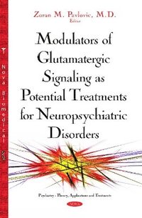 bokomslag Modulators of Glutamatergic Signaling as Potential Treatments of Neuropsychiatric Disorders