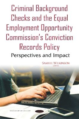 bokomslag Criminal Background Checks & the Equal Employment Opportunity Commissions Conviction Records Policy