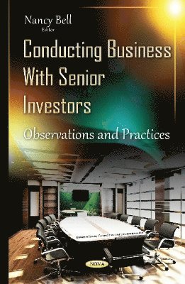 Conducting Business with Senior Investors 1