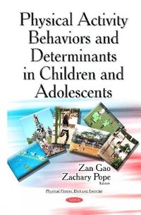 bokomslag Physical Activity Behaviors & Determinants in Children & Adolescents