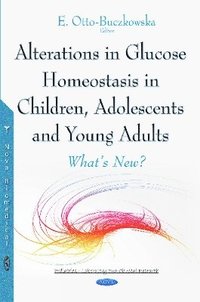 bokomslag Alterations in Glucose Homeostasis in Children, Adolescents & Young Adults