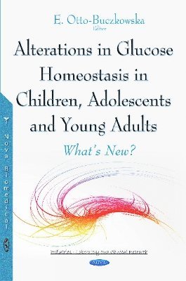 Alterations in Glucose Homeostasis in Children, Adolescents & Young Adults 1